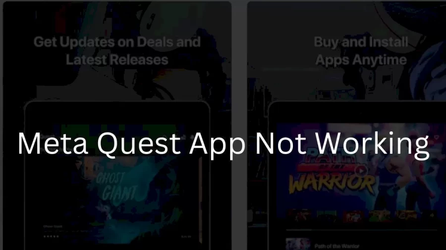 Meta Quest App Not Working How to Fix Meta Quest App Not Working Issue?