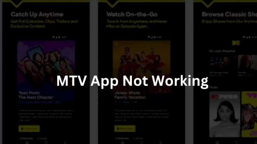 MTV App Not Working How to Fix MTV App Not Working Issue?