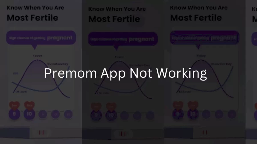 Premom App Not Working How to Fix Premom App Not Working Issue?