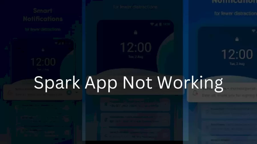 Spark App Not Working How to Fix Spark App Not Working Issue?