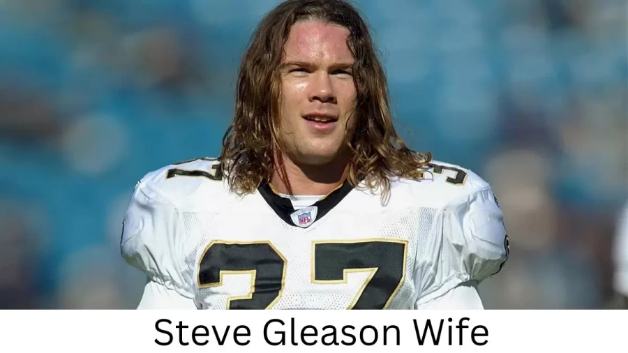 Steve Gleason Wife Who is Steve Gleason Wife?