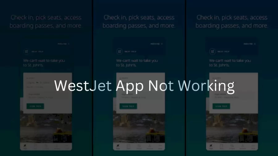 WestJet App Not Working How to Fix WestJet App Not Working Issue?