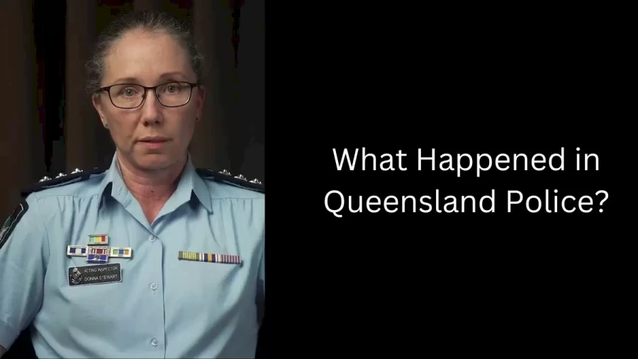 What Happened in Queensland Police?