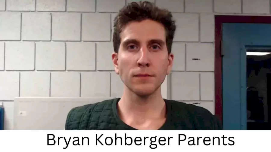 Who are Bryan Kohbergers Parents? Bryan Kohberger Biography, Parents Name, Nationality and More