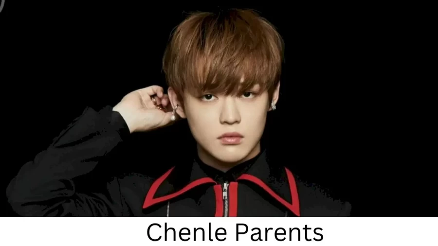 Who are Chenles Parents? Chenle Biography, Parents Name, Nationality and More