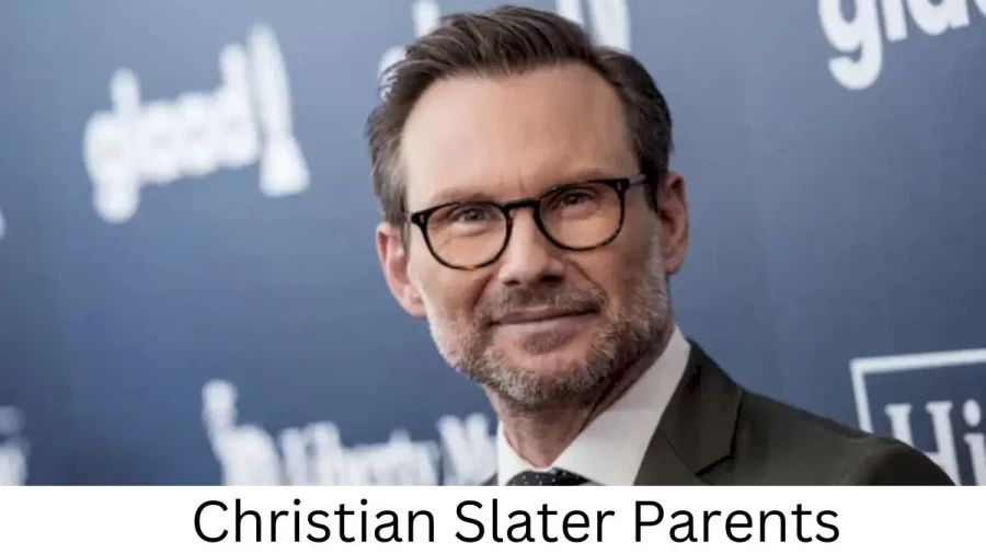 Who are Christian Slaters Parents? Christian Slater Biography, Parents Name, Nationality and More