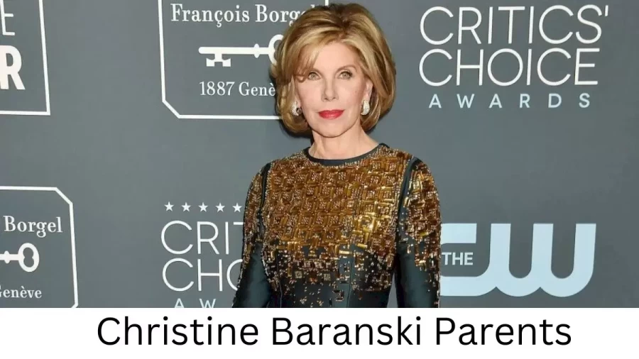 Who are Christine Baranskis Parents? Christine Baranski Biography, Parents Name, Nationality and More