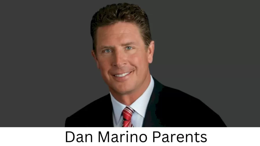 Who are Dan Marinos Parents? Dan Marino Biography, Parents Name, Nationality and More