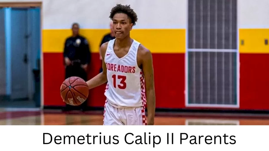 Who are Demetrius Calip IIs Parents? Demetrius Calip II Biography, Parents Name, Nationality and More