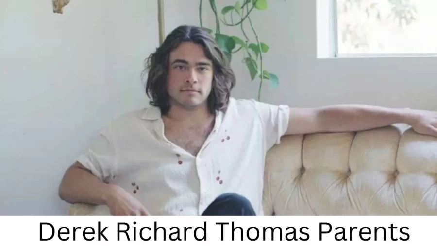 Who are Derek Richard Thomass Parents? Derek Richard Thomas Biography, Parents Name, Nationality and More