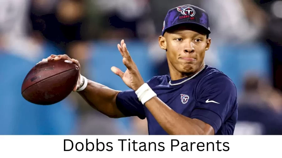 Who are Dobbs Titanss Parents? Dobbs Titans Biography, Parents Name, Nationality and More