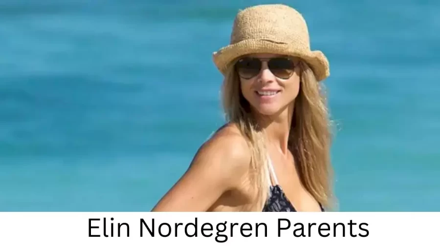 Who are Elin Nordegrens Parents? Elin Nordegren Biography, Parents Name, Nationality and More