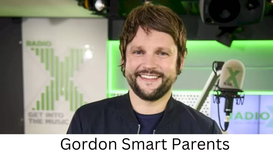 Who are Gordon Smarts Parents? Gordon Smart Biography, Parents Name, Nationality and More