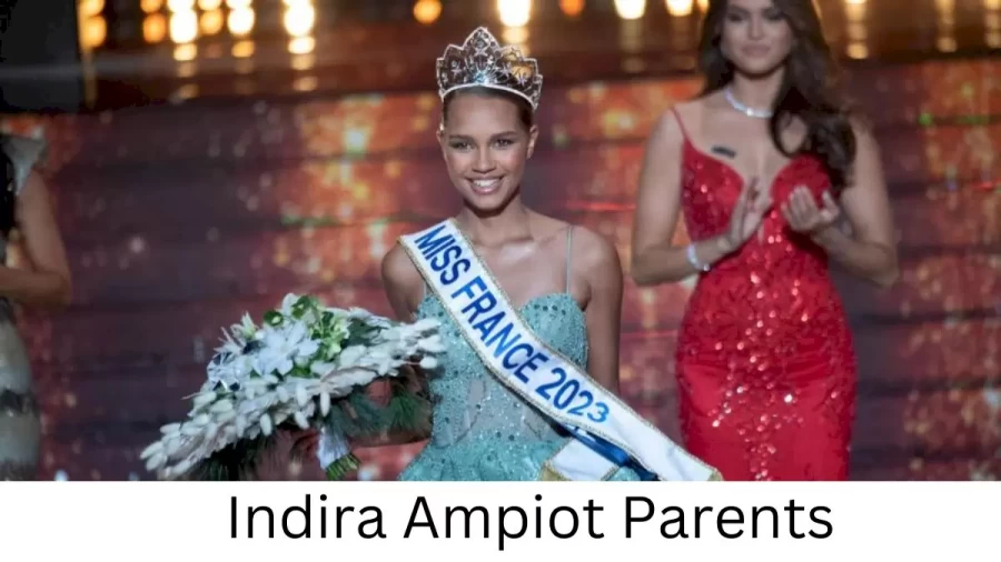 Who are Indira Ampiots Parents? Indira Ampiot Biography, Parents Name, Nationality and More