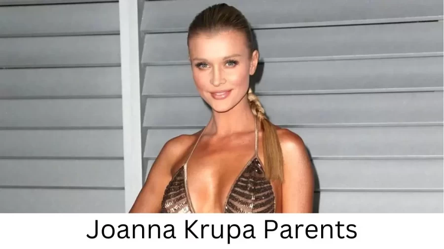 Who are Joanna Krupas Parents? Joanna Krupa Biography, Parents Name, Nationality and More