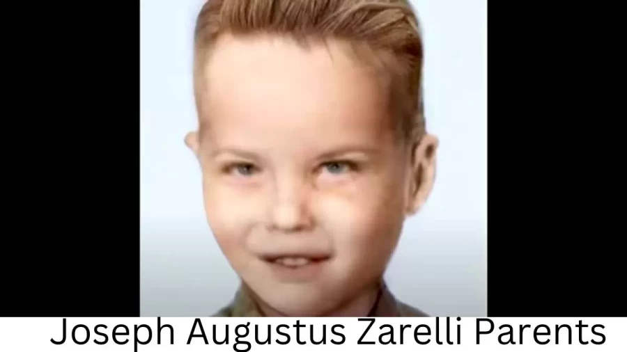 Who are Joseph Augustus Zarellis Parents? Joseph Augustus Zarelli Biography, Parents Name, Nationality and More