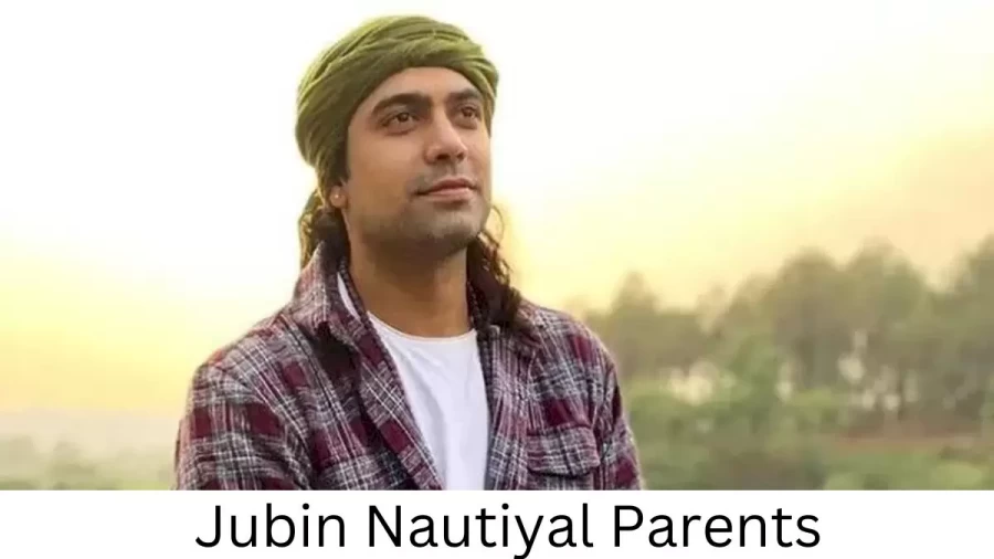 Who are Jubin Nautiyals Parents? Jubin Nautiyal Biography, Parents Name, Nationality and More