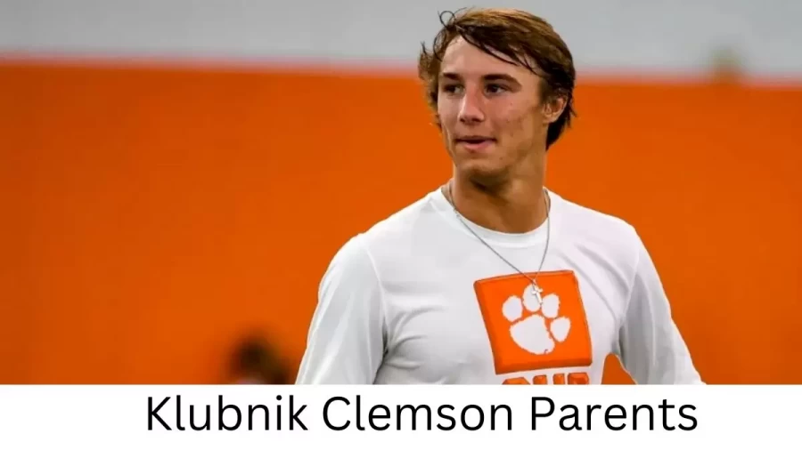 Who are Klubnik Clemsons Parents? Klubnik Clemson Biography, Parents Name, Nationality and More