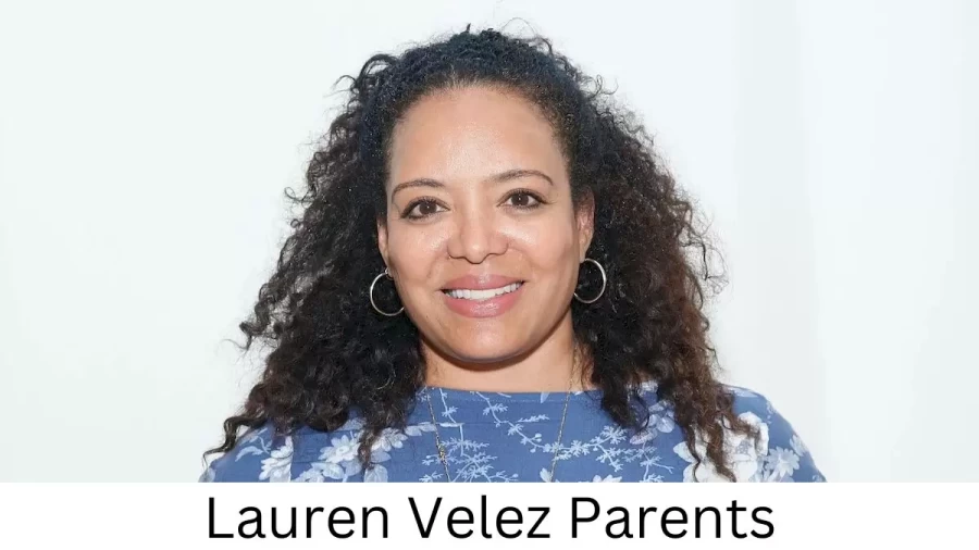 Who are Lauren Velezs Parents? Lauren Velez Biography, Parents Name, Nationality and More