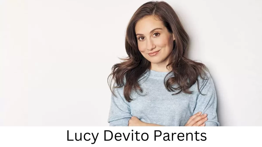 Who are Lucy Devitos Parents? Lucy Devito Biography, Parents Name, Nationality and More