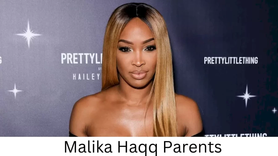 Who are Malika Haqqs Parents? Malika Haqq Biography, Parents Name, Nationality and More