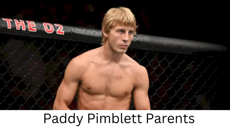 Who are Paddy Pimbletts Parents? Paddy Pimblett Biography, Parents Name, Nationality and More