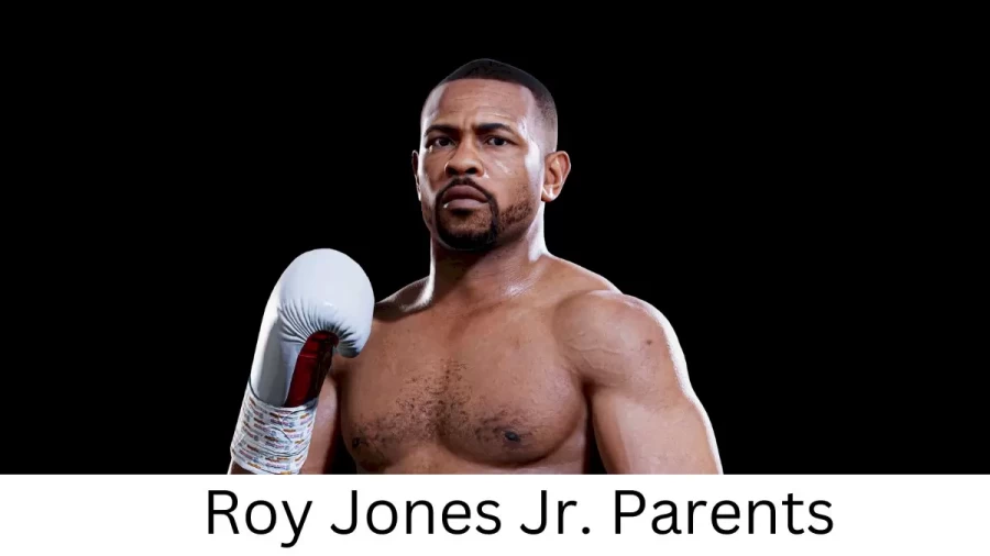 Who are Roy Jones Jr.s Parents? Roy Jones Jr. Biography, Parents Name, Nationality and More