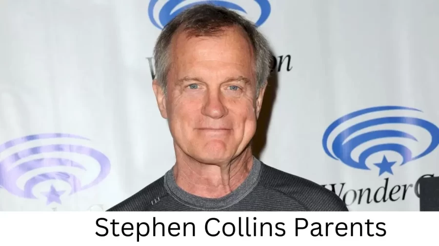 Who are Stephen Collinss Parents? Stephen Collins Biography, Parents Name, Nationality and More