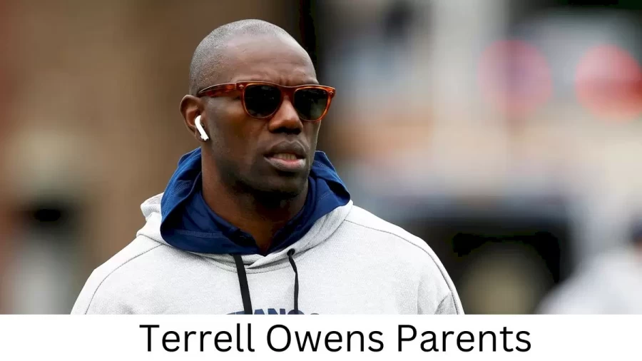 Who are Terrell Owenss Parents? Terrell Owens Biography, Parents Name, Nationality and More