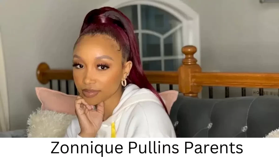 Who are Zonnique Pullinss Parents? Zonnique Pullins Biography, Parents Name, Nationality and More