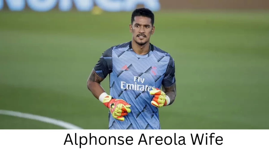 Alphonse Areola Wife Who is Alphonse Areola Wife?