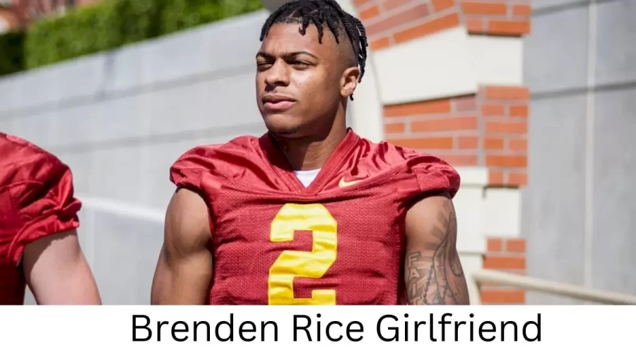 Brenden Rice Girlfriend 2023, Who is Brenden Rices Girlfriend?