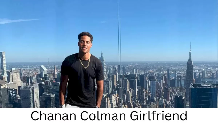 Chanan Colman Girlfriend 2023, Who is Chanan Colmans Girlfriend?