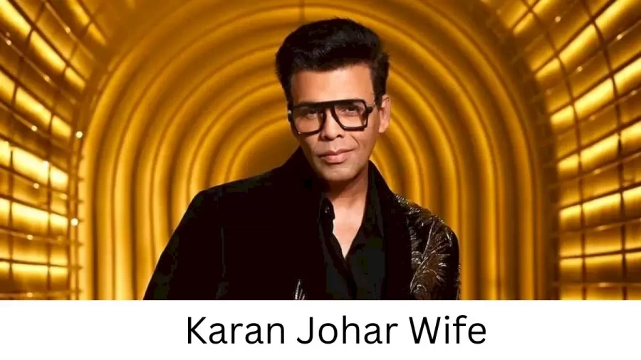 Karan Johar Wife Who is Karan Johar Wife?