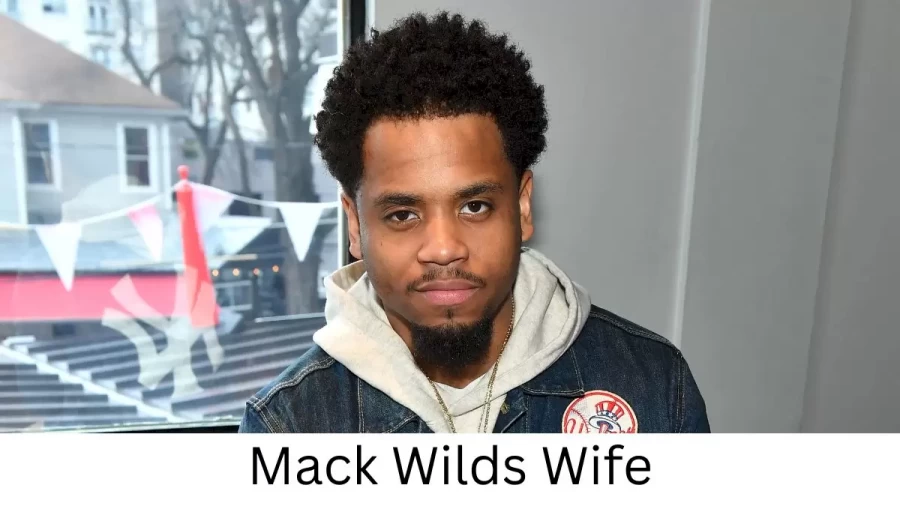 Mack Wilds Wife Who is Mack Wilds Wife?