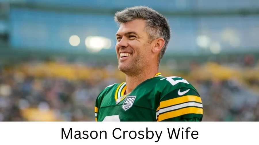 Mason Crosby Wife Who is Mason Crosby Wife?