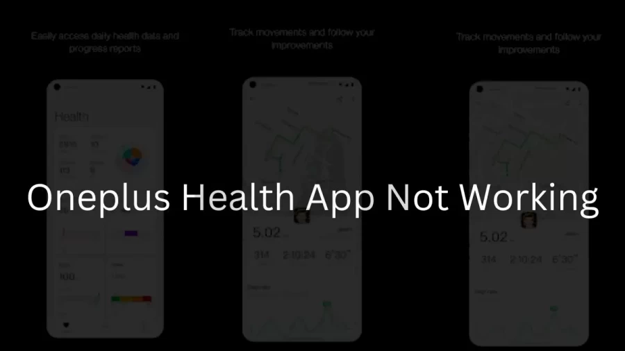 Oneplus Health App Not Working How to Fix Oneplus Health App Not Working Issue?