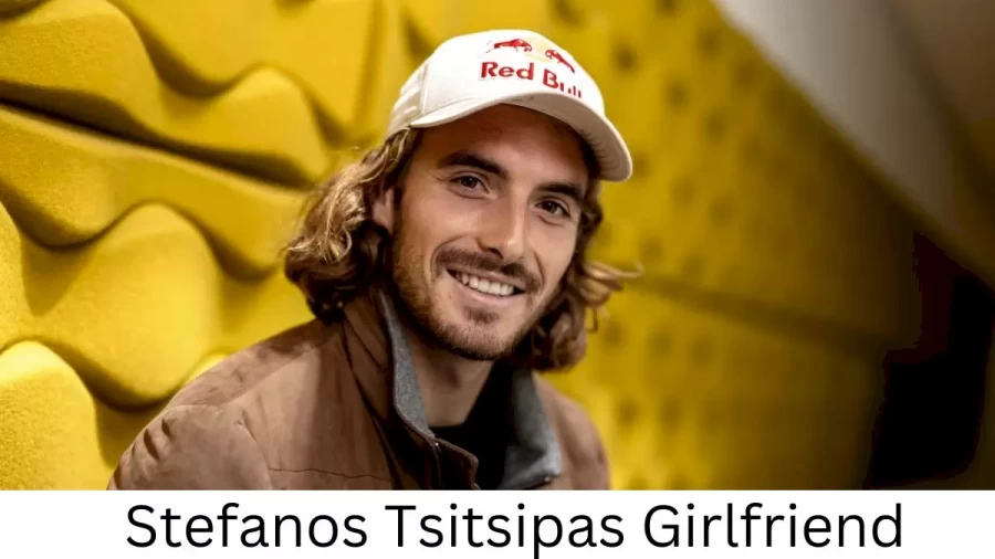 Stefanos Tsitsipas Girlfriend 2023, Who is Stefanos Tsitsipass Girlfriend?