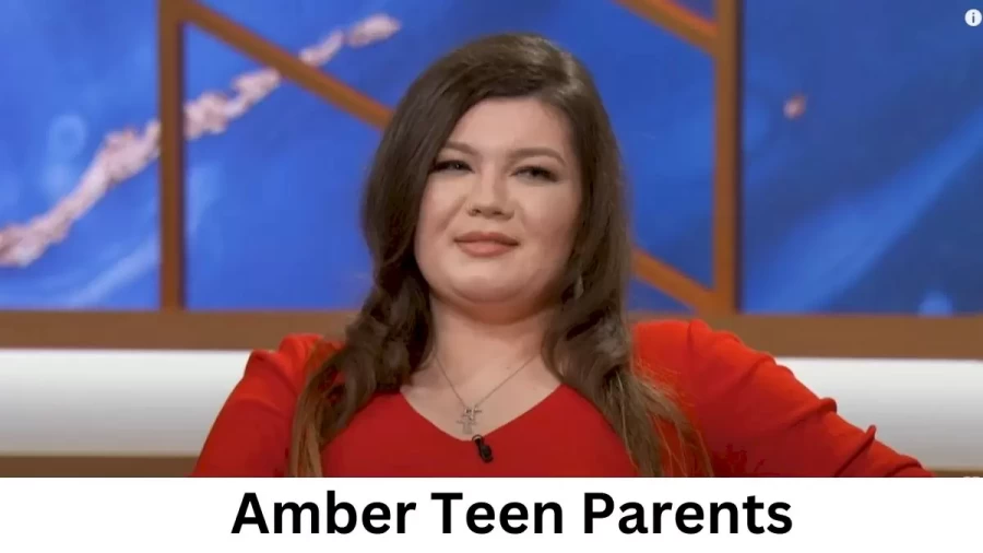 Who are Amber Teens Parents? Amber Teen Biography, Parents Name, Nationality and More