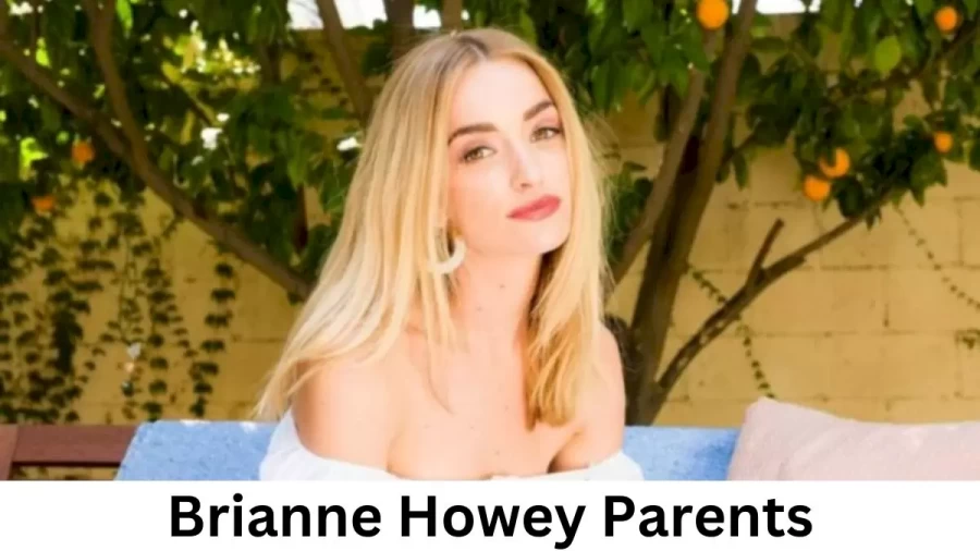 Who are Brianne Howeys Parents? Brianne Howey Biography, Parents Name, Nationality and More