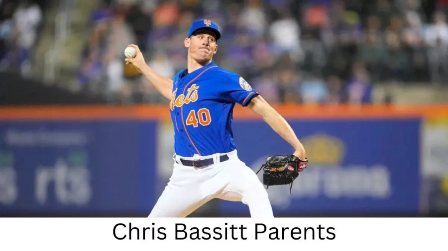 Who are Chris Bassitts Parents? Chris Bassitt Biography, Parents Name, Nationality and More