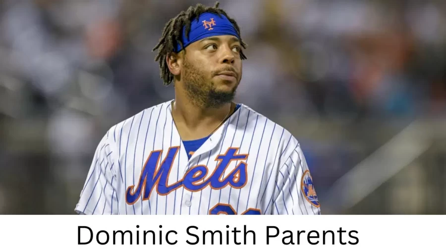 Who are Dominic Smiths Parents? Dominic Smith Biography, Parents Name, Nationality and More