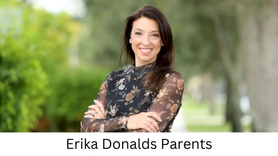 Who are Erika Donaldss Parents? Erika Donalds Biography, Parents Name, Nationality and More