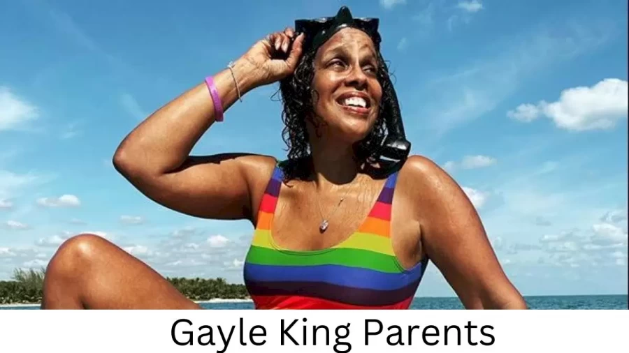 Who are Gayle Kings Parents? Gayle King Biography, Parents Name, Nationality and More