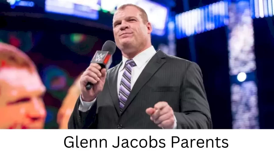 Who are Glenn Jacobss Parents? Glenn Jacobs Biography, Parents Name, Nationality and More