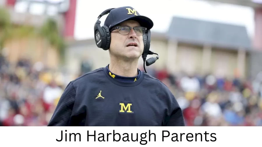 Who are Jim Harbaughs Parents? Jim Harbaugh Biography, Parents Name, Nationality and More