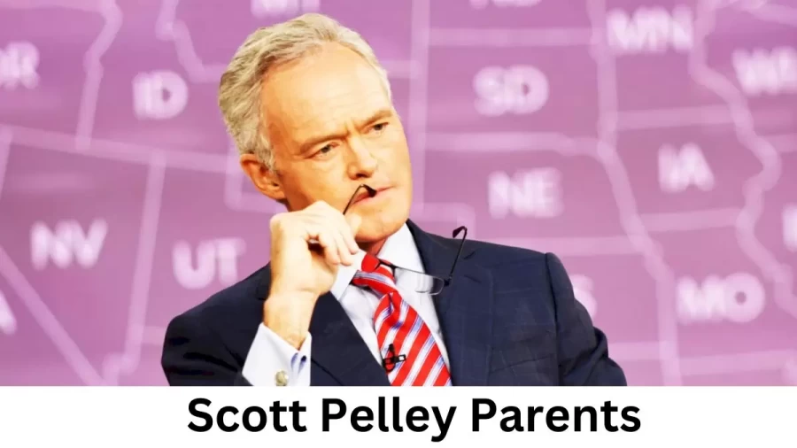 Who are Scott Pelleys Parents? Scott Pelley Biography, Parents Name, Nationality and More