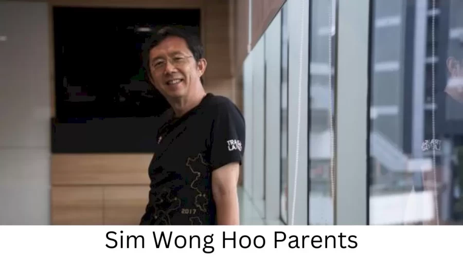 Who are Sim Wong Hoos Parents? Sim Wong Hoo Biography, Parents Name, Nationality and More