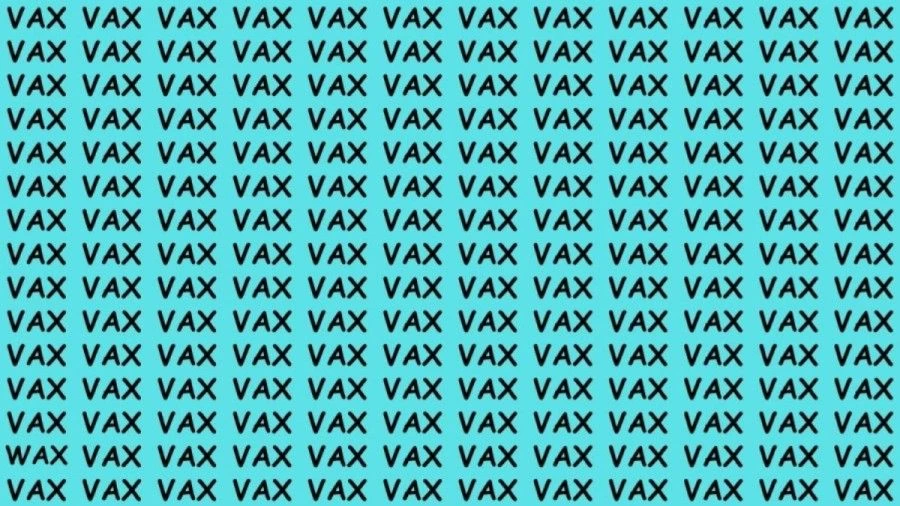 Brain Test: If you have Hawk Eyes Find the word Wax among Vax in 18 Seconds