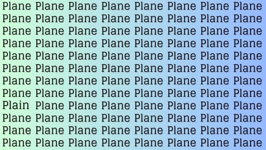 Brain Test: If you have Hawk Eyes Find the word Plain among Plane in 12 Secs